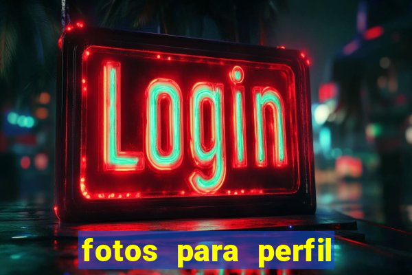 fotos para perfil fake feminino